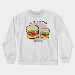 Size Matters - Burger Crewneck Sweatshirt